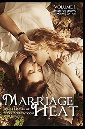 Marriage Heat Volume 1 (Language Edited): Short Stories of。